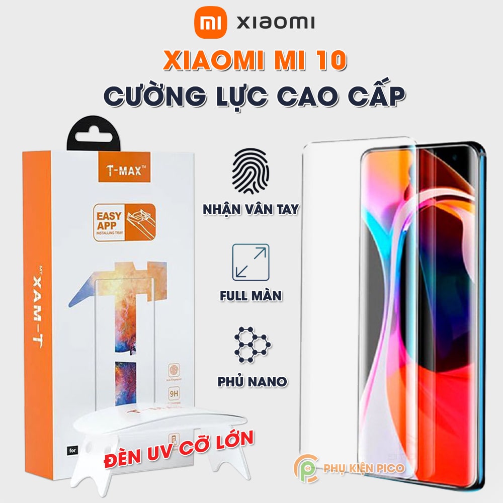 Cường lực Xiaomi Mi 10 chính hãng UV T-Max trong suốt full màn hình