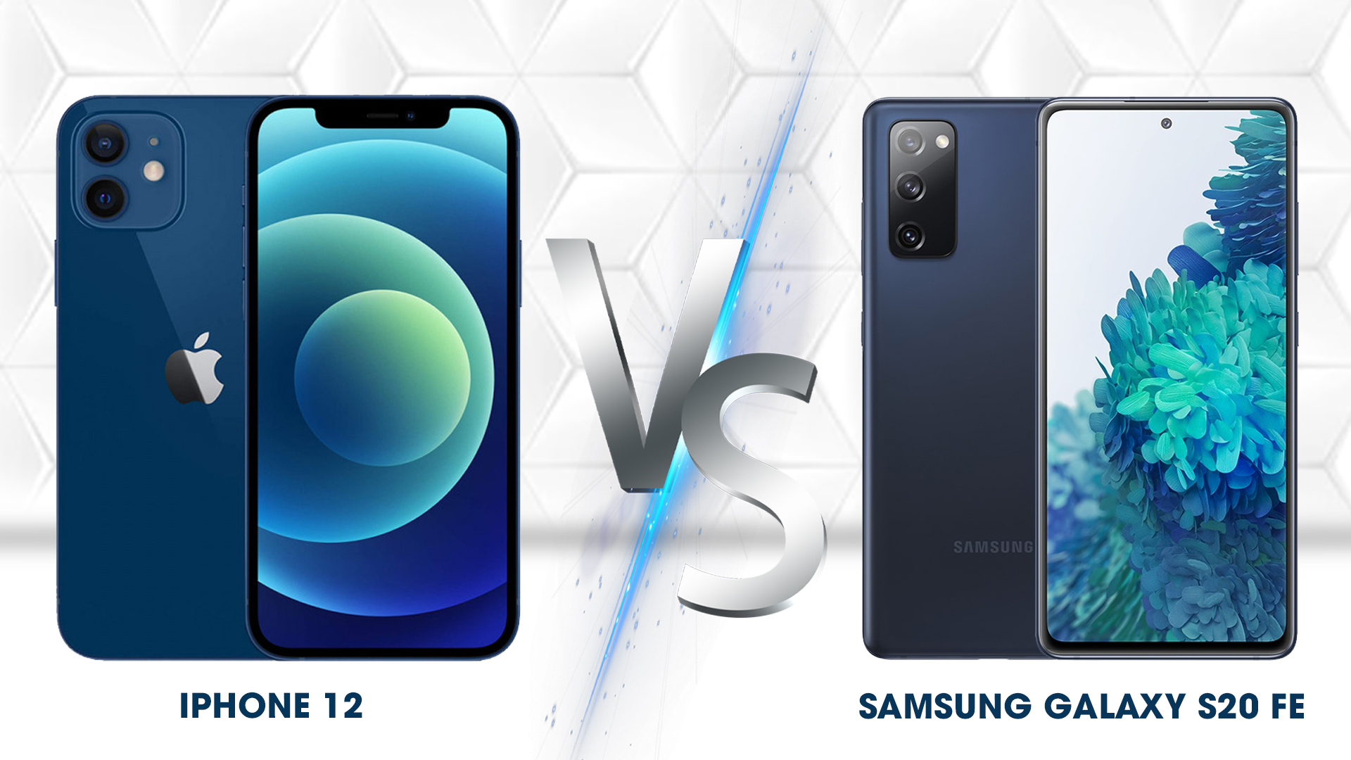 So sánh Iphone 12 và Samsung Galaxy S20 FE