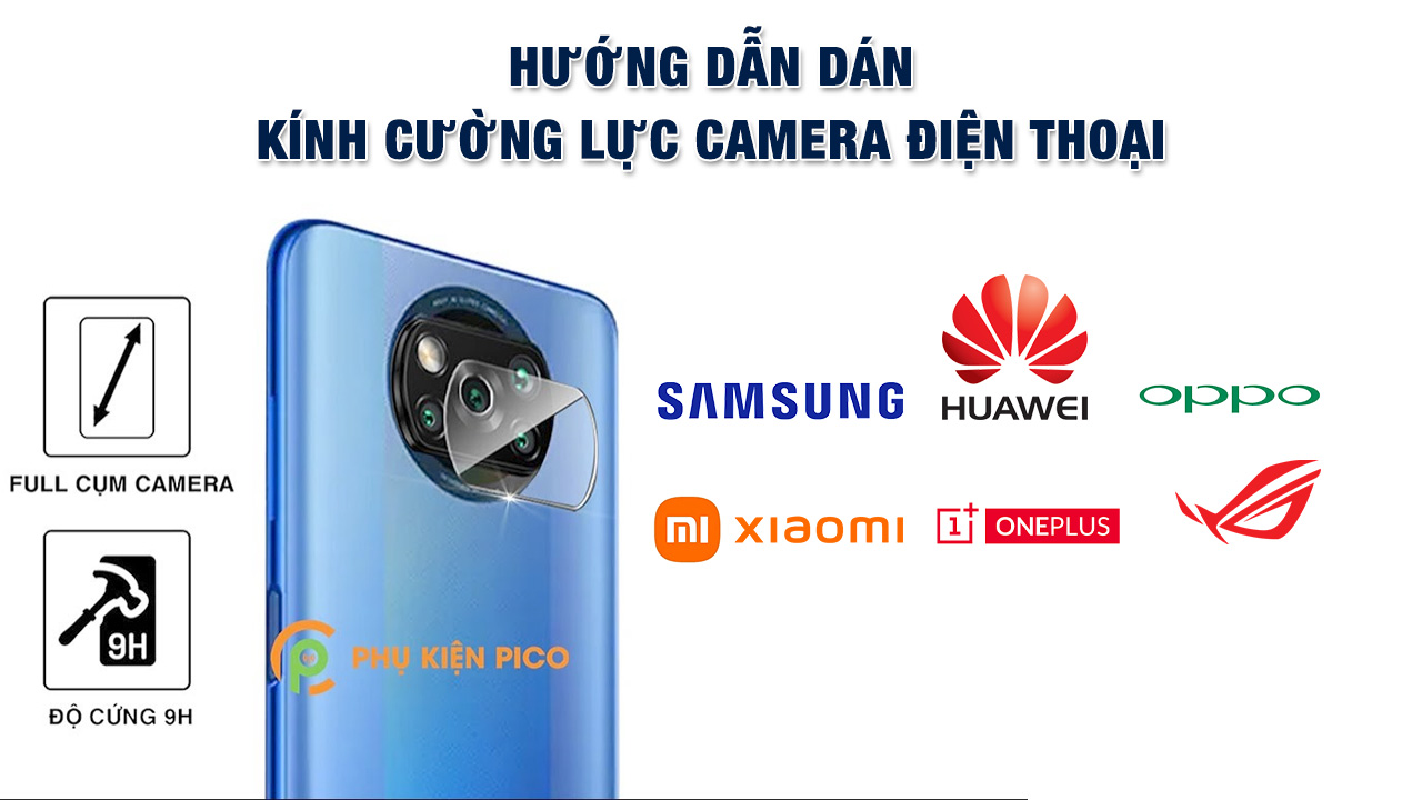 Hướng dẫn dán cường lực bảo vệ camera điện thoại xiaomi samsung oppo asus rog phone oneplus