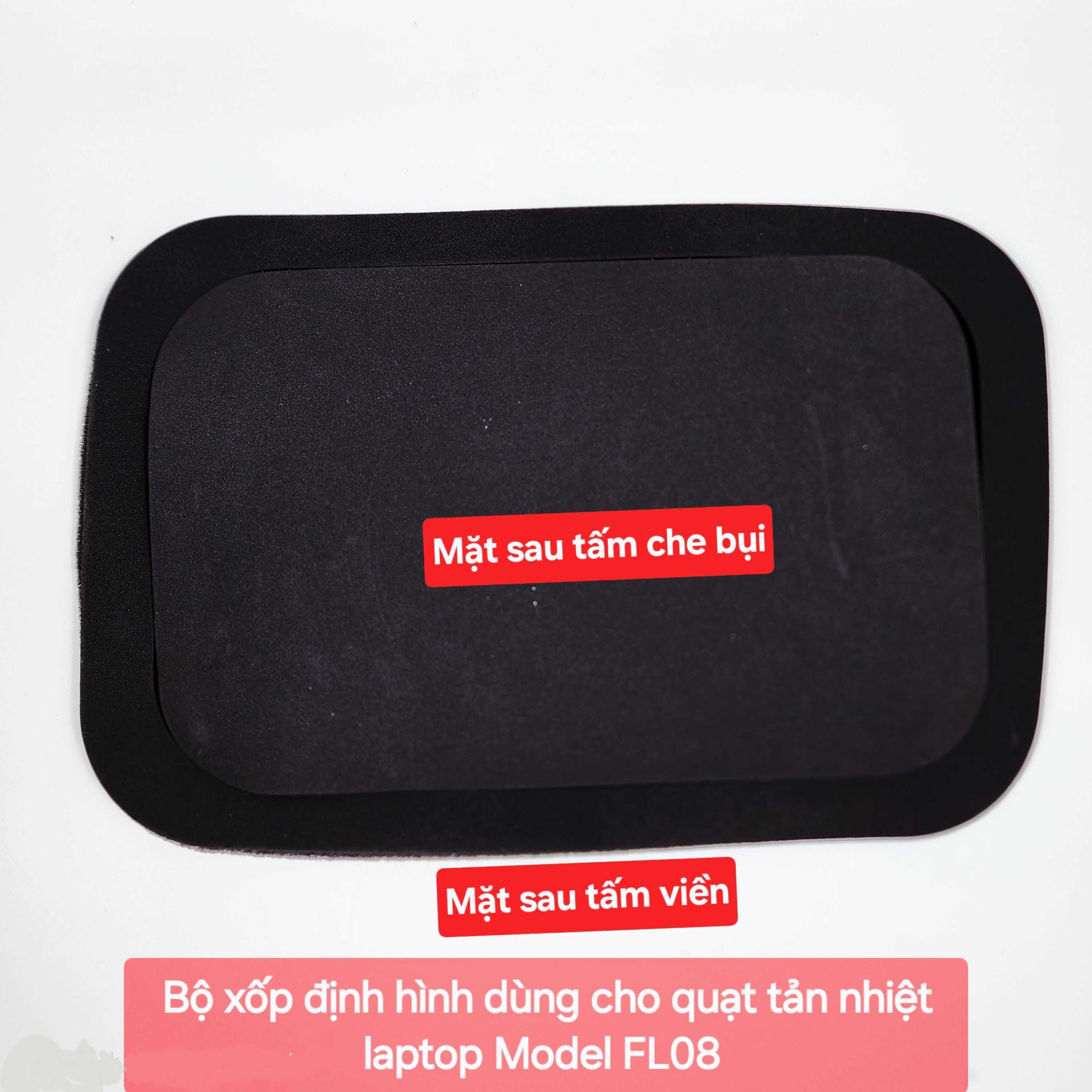 Tấm xốp định hình mặt quạt tản nhiệt laptop Memo FL08