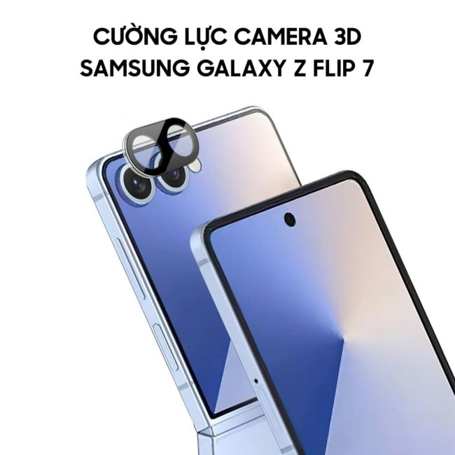 Dán camera Samsung Galaxy Z Flip 7 5G thấu kính nổi 3D cao cấp cường lực camera độ cứng 9H trong suốt