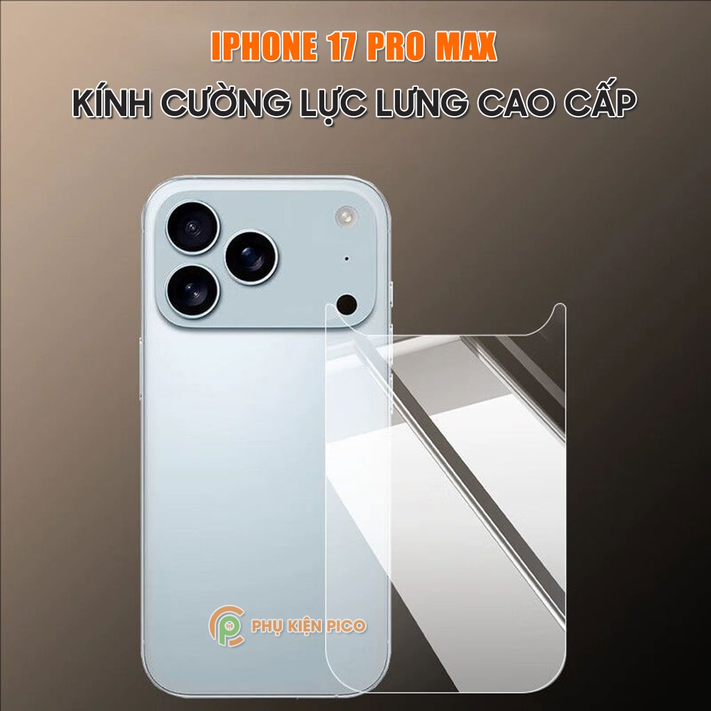 Kính cường lực lưng Iphone 17 Pro Max trong suốt full mặt lưng độ cứng 9H